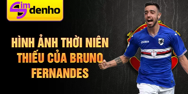 Hình ảnh thời niên thiếu của Bruno Fernandes