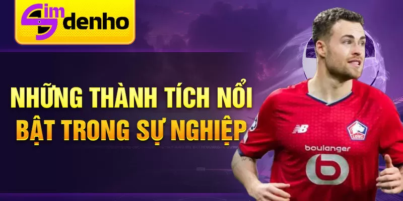 Những thành tích nổi bật trong sự nghiệp