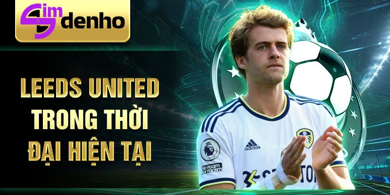 Leeds United trong thời đại hiện tại