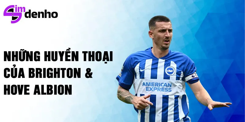 Những huyền thoại của Brighton & Hove Albion